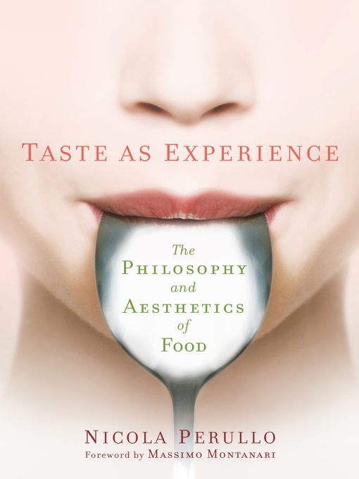 Title details for Taste as Experience by Nicola Perullo - Available
